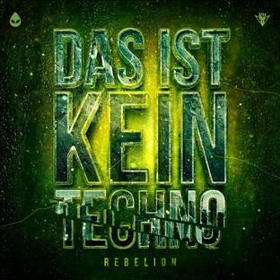 Rebelion - Das Ist Kein Techno