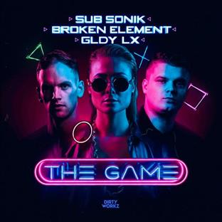 Sub Sonik - The Game (Feat. Broken Element & GLDY LX)