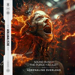 Sound Rush - Adrenaline Overload (Feat. The Purge & Adjuzt)