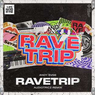 Audiotricz - Ravetrip (Feat. Andy SVGE)