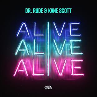 Dr Rude - Alive (Feat. Kane Scott)