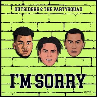 Outsiders - I'm Sorry (Feat. The Partysquad)