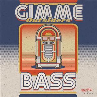 Outsiders - Gimme Bass