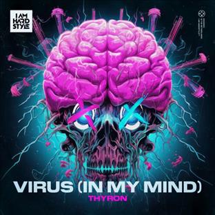 Thyron - Virus (In My Mind)