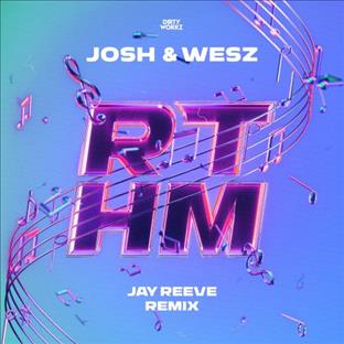 Josh & Wesz - Rythm (Jay Reeve Remix)