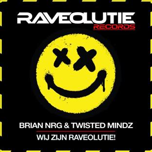 Brian NRG - Wij Zijn Raveolutie! (Feat. Twisted Mind)