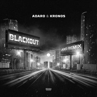 Adaro - Blackout (JNXD Remix)