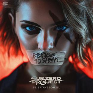 Sub Zero Project - Refuse To Speak (Feat. Bryant Powell)