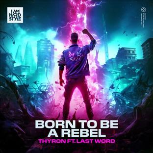 Thyron - Born To Be A Rebel