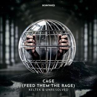 Keltek - Cage (Feed Them The Rage) (Feat. Unresolved)