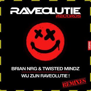 Brian NRG - Wij Zijn Raveolutie! (Feat. Twisted Mindz) (Jeff Millions Remix) 