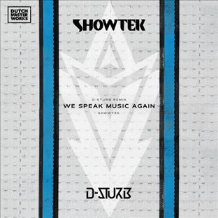 Showtek - We Speak Music Again (D-Sturb Remix)