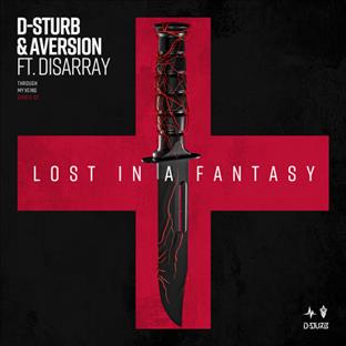 D-Sturb - Lost In Fantasy (Feat. Aversion & Disarray)