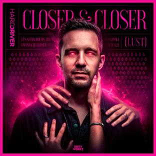 Hard Driver - Closer & Closer