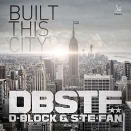 D-Block & S-Te-Phan - Built This City