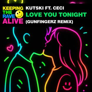 Kutski - Love You Tonight (Feat. Ceci) (Gunfingerz Remix)