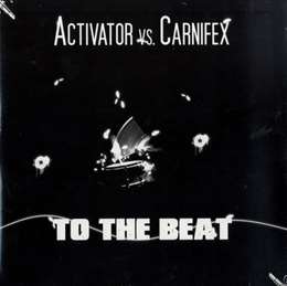 Activator - To The Beat (Feat. Carniflex)