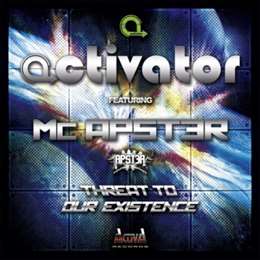 Activator - Threat To Our Existence (Feat. Mc Apster)