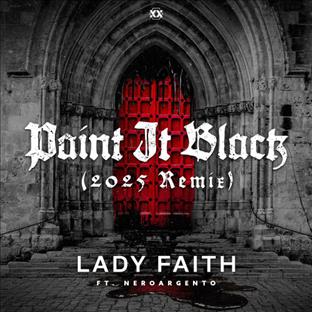 Lady Faith - Paint It Black (2025 Remix) (feat. NeroArgento)