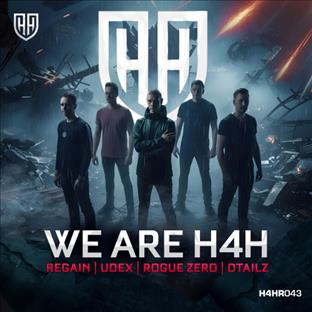 Regain - We Are H4H (feat. Udex, Rogue Zero & Dtailz)