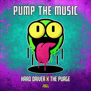 Hard Driver - Pump The Music (feat. The Purge)