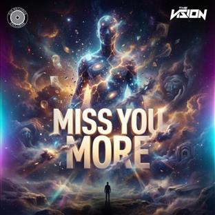 The Vision - Miss You More