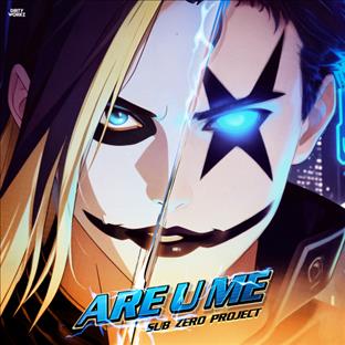 Sub Zero Project - Are U Me ?