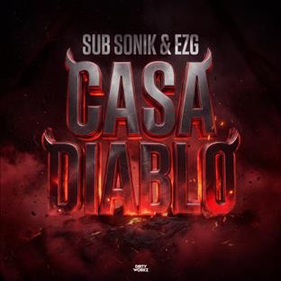 Sub Sonik - Casa Diablo (feat. EZG)