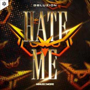 Deluzion - Hate Me