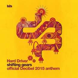 Hard Driver - Shifting Gears (Official Decibel Anthem 2015)