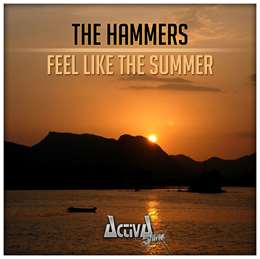 The Hammers - Feel Like The Summer