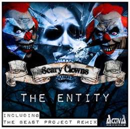 Scary Clowns - The Entity (The Beast Project Remix)