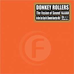 Donkey Rollers - The Fusion Of Sound