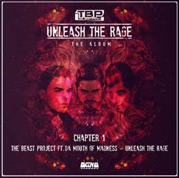The Beast Project - Unleash The Rage (Feat. Da Mouth Of Madness)
