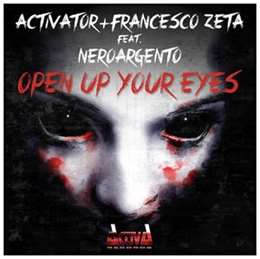 Francesco Zeta - Open Up Your Eyes (Feat. Neroargento )
