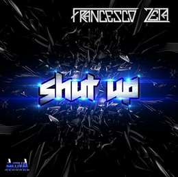 Francesco Zeta - Shut Up