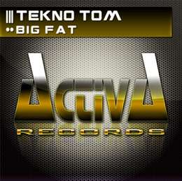 Tekno Tom - Big Fat