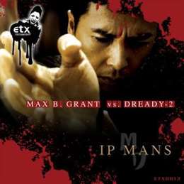 Max B. Grant - Ip Mans (Feat. Dready-2)