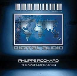 Philippe Rochard - The World (Philippe Rochard & Nu-Pulse Reeeeeeeemix)