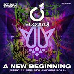 Scope Dj - A New Beginning (Official Rebirth Anthem 2013)