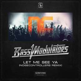 Bass Modulators - Let Me See ya