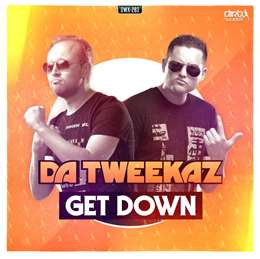 Da Tweekaz - Get Dow