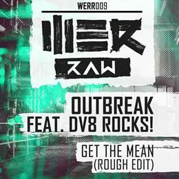 Outbreak - Get The Mean (Rough Edit)