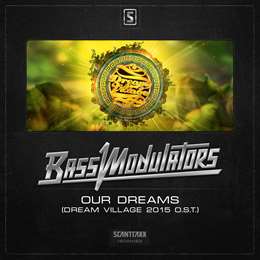 Bass Modulators - Our Dreams (Dream Village 2015 O.S.T.)