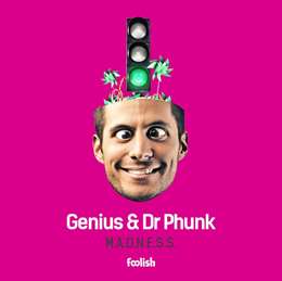 Dr Phunk - M.A.D.N.E.S.S. (Feat. Genius)