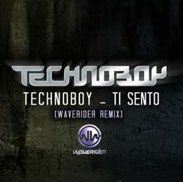 Technoboy - Ti Sento (Waverider Remix)