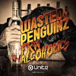 Wasted Penguinz - Fkn Alcoholics