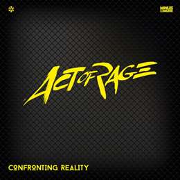 Act Of Rage - Confronting Reality
