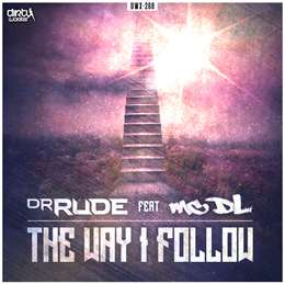 Dr Rude - The Way I Follow (Feat. MC DL)