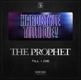 The Prophet - Till I Die